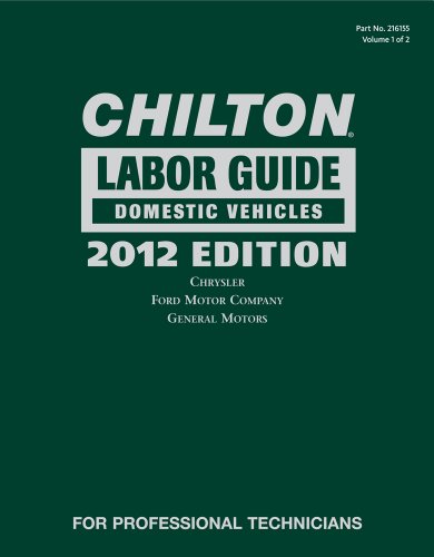Chilton 2012 Labor Guide: Domestic & Imported Vehicles - Click to Buy