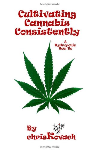 Cultivating Cannabis Consistently: A Hydroponic How To - Click to Buy