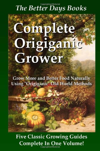 The Better Days Books Complete Origiganic Grower - Click to Buy