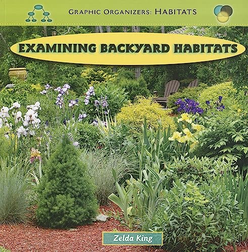 Examining Backyard Habitats (Graphic Organizers: HABITATS) - Click to Buy