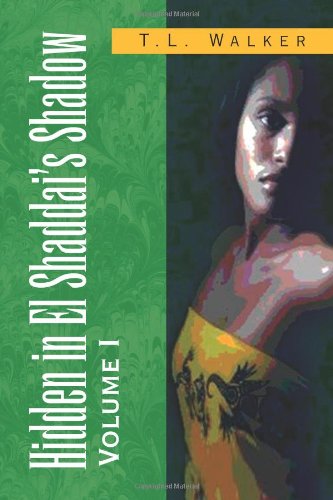 Hidden in El Shaddai's Shadow Volume I: Volume I - Click to Buy