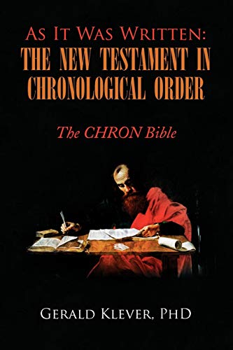 As It Was Written: The New Testament in Chronological Order: The CHRON Bible