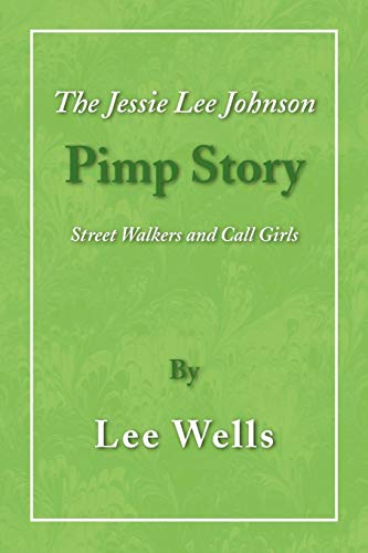 The Jessie Lee Johnson Pimp Story - Click to Buy