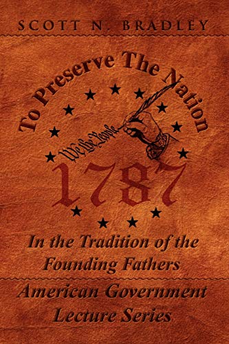 To Preserve The Nation: In the Tradition of the Founding Fathers - Click to Buy