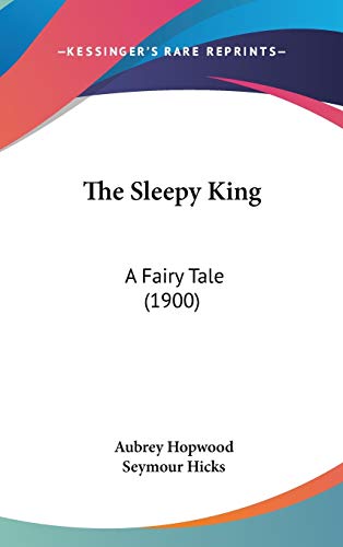 The Sleepy King: A Fairy Tale (1900) - Click to Buy