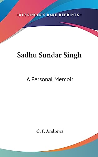 Sadhu Sundar Singh: A Personal Memoir - Click to Buy