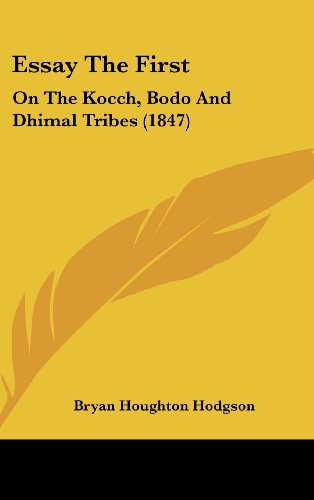 Essay the First: On the Kocch, Bodo and Dhimal Tribes (1847)