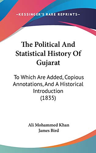 The Political and Statistical History of Gujarat: To Which Are Added, Copious Annotations, and a Historical Introduction (1835) - Click to Buy