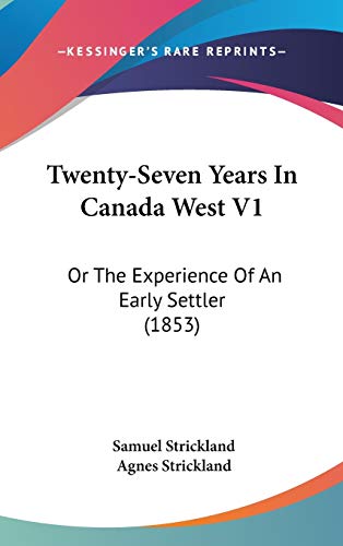 Twenty-Seven Years In Canada West V1 - Click to Buy