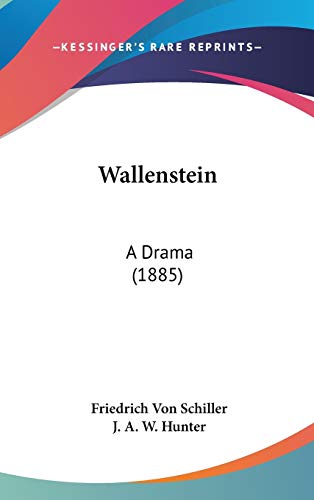 Wallenstein: A Drama (1885) - Click to Buy
