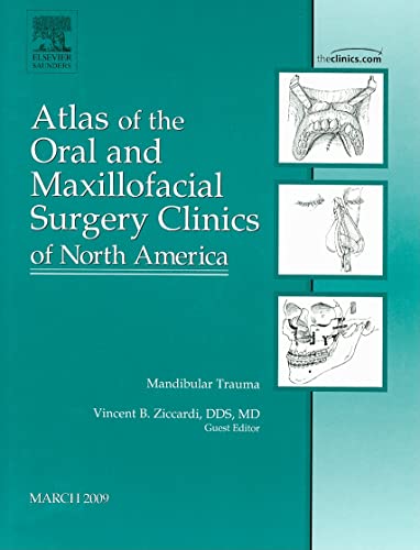 Mandibular Trauma, An Issue of Atlas of the Oral and Maxillofacial Surgery Clinics - Click to Buy