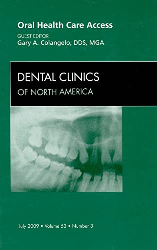 Oral Health Care Access, An Issue of Dental Clinics: Volume 53-3 (The Clinics: Dentistry) - Click to Buy