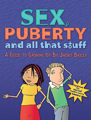 Sex, Puberty, and All That Stuff: A Guide to Growing Up - Click to Buy
