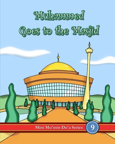 Muhammed Goes To The Masjid - Click to Buy