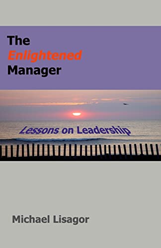 The Enlightened Manager: Lessons On Leadership - Click to Buy