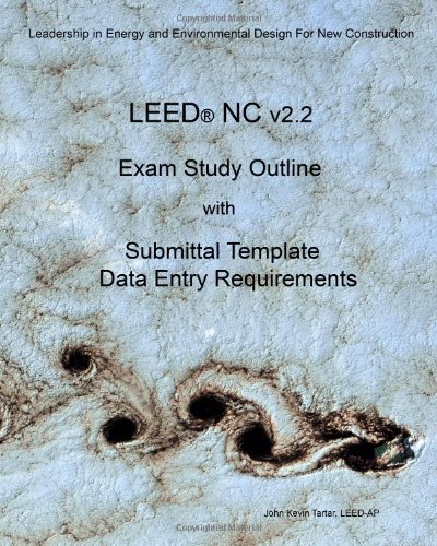 LEED NC Exam V2.2 Study Outline With Submittal Template Data Entry Requirements