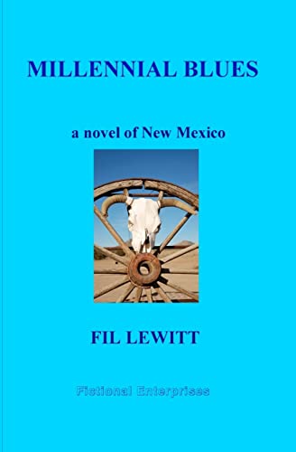 Millennial Blues: A Novel Of New Mexico - Click to Buy