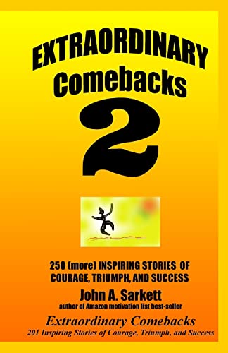Extraordinary Comebacks 2: 250 (More) Inspiring Stories Of Courage, Triumph And Success - Click to Buy