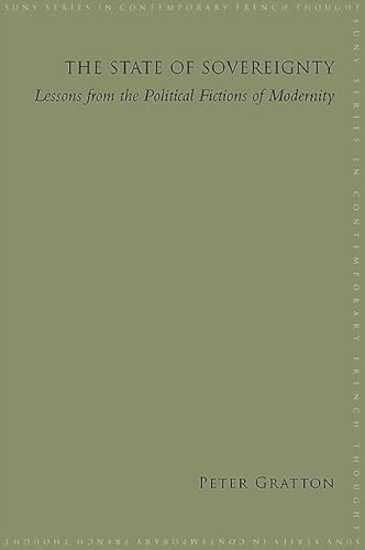 The State of Sovereignty: Lessons from the Political Fictions of Modernity - Click to Buy