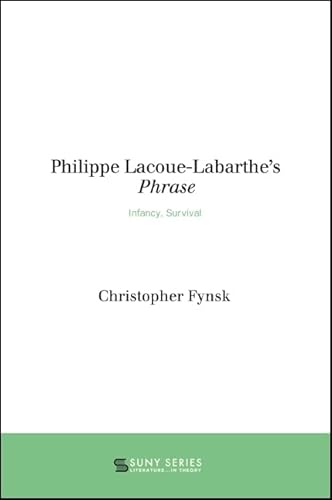 Philippe Lacoue-Labarthe's Phrase: Infancy, Survival - Click to Buy