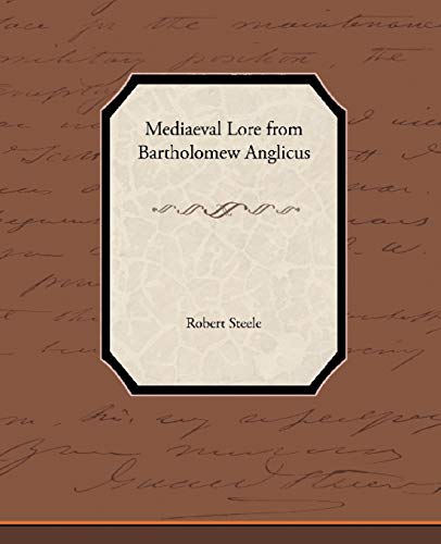 Mediaeval Lore from Bartholomew Anglicus - Click to Buy