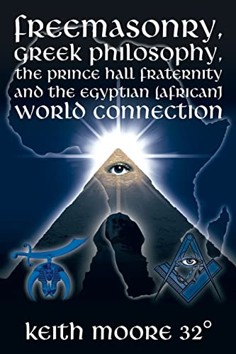 Freemasonry, Greek Philosophy, The Prince Hall Fraternity and the Egyptian (African) World Connection