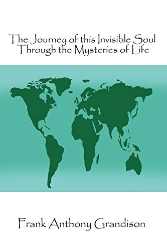 The Journey of This Invisible Soul Through the Mysteries of Life - Click to Buy