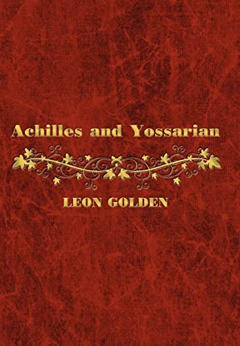 Achilles and Yossarian: Clarity and Confusion in the Interpretation of The Iliad and Catch-22 - Click to Buy