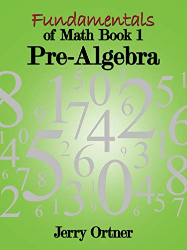 Fundamentals of Math Book 1: Pre-Algebra - Click to Buy