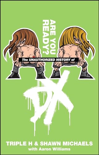 The Unauthorized History of DX (WWE)