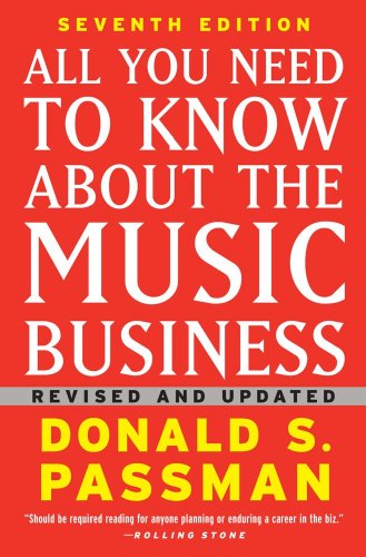 All You Need to Know About the Music Business: Seventh Edition - Click to Buy