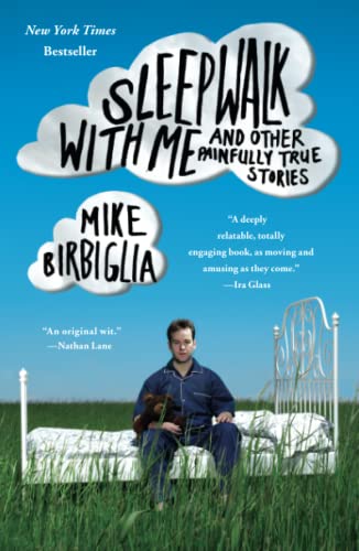 Sleepwalk with Me: and Other Painfully True Stories - Click to Buy