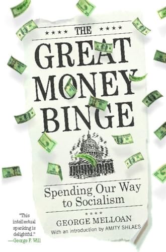 The Great Money Binge: Spending Our Way to Socialism - Click to Buy