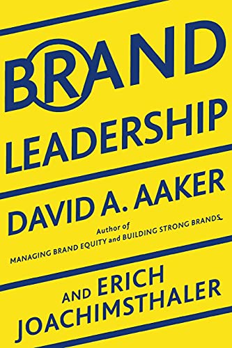Brand Leadership: Building Assets In an Information Economy - Click to Buy