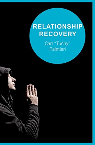 Relationship Recovery: Healing One Relationship At A Time - Click to Buy