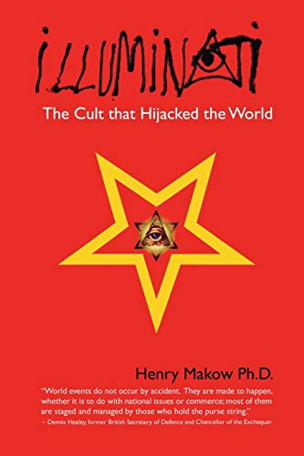 Illuminati: The Cult That Hijacked the World - Click to Buy
