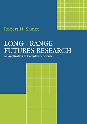 Long-Range Futures Research: An Application of Complexity Science - Click to Buy