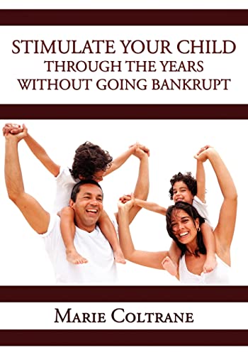 Stimulate Your Child through the Early Years without going Bankrupt - Click to Buy