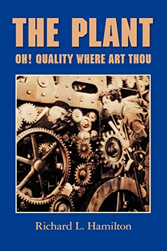 The Plant: Oh! Quality Where Art Thou - Click to Buy