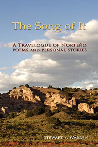 The Song of It: A Travelogue of Norteño, poems and personal stories - Click to Buy