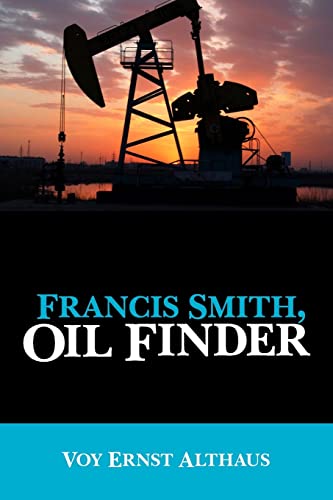Francis Smith, Oil Finder - Click to Buy
