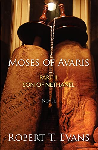 Moses of Avaris: Part II Son of Nethanel - Click to Buy
