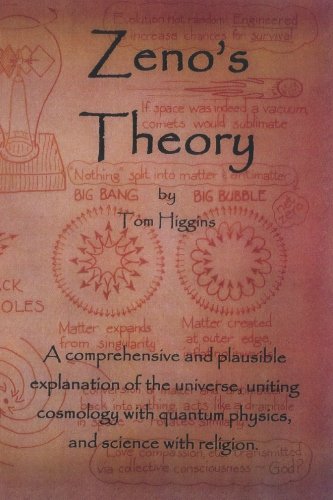 Zeno's Theory: The most comprehensive and plausible unification theory to-date: Unifying cosmology and quantum physics; science and religion. - Click to Buy