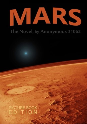 MARS, The Novel by Anonymous 31062: (Picture-Book Collectors Edition) - Click to Buy
