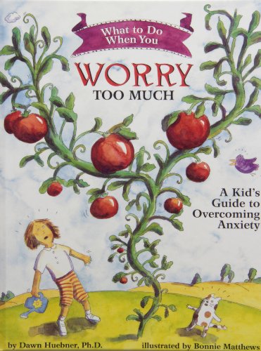 What to Do When You Worry Too Much: A Kid's Guide to Overcoming Anxiety - Click to Buy