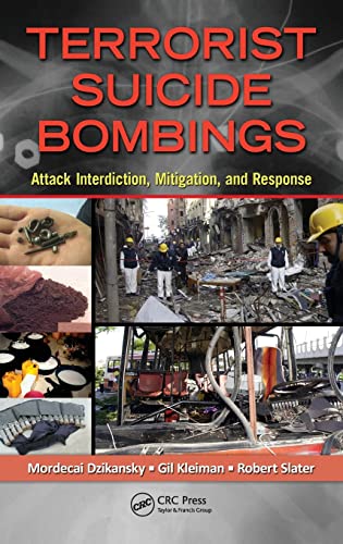 Terrorist Suicide Bombings: Attack Interdiction, Mitigation, and Response - Click to Buy