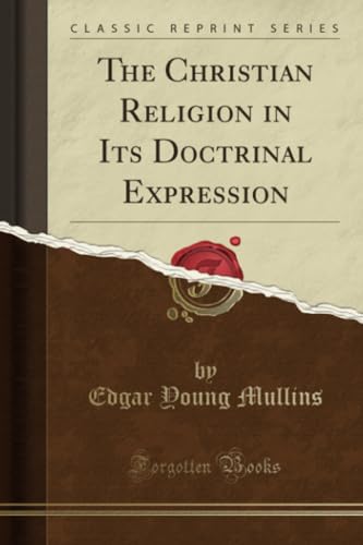 The Christian Religion in Its Doctrinal Expression (Classic Reprint) - Click to Buy