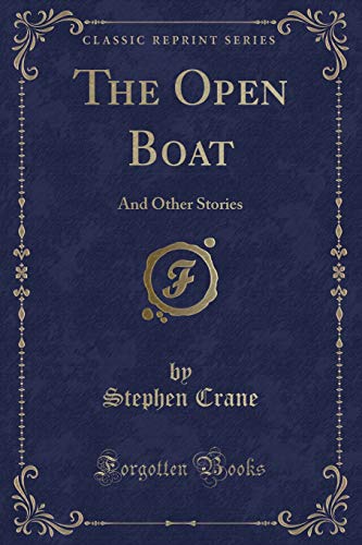 The Open Boat: And Other Stories (Classic Reprint)