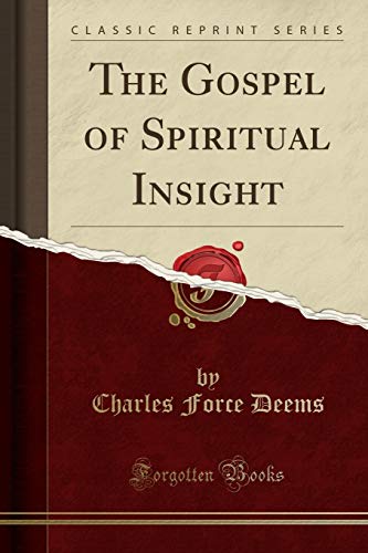 The Gospel of Spiritual Insight (Classic Reprint) - Click to Buy