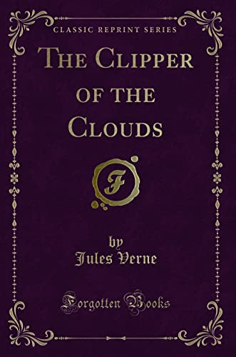 The Clipper of the Clouds (Classic Reprint) - Click to Buy